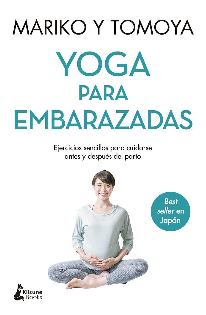 YOGA PARA EMBARAZADAS | 9788418524653 | MARIKO/TOMOYA | Galatea Llibres | Librería online de Reus, Tarragona | Comprar libros en catalán y castellano online