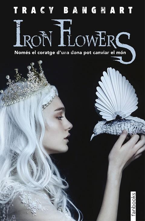 IRON FLOWERS | 9788417515096 | BANGHART, TRACY | Galatea Llibres | Librería online de Reus, Tarragona | Comprar libros en catalán y castellano online