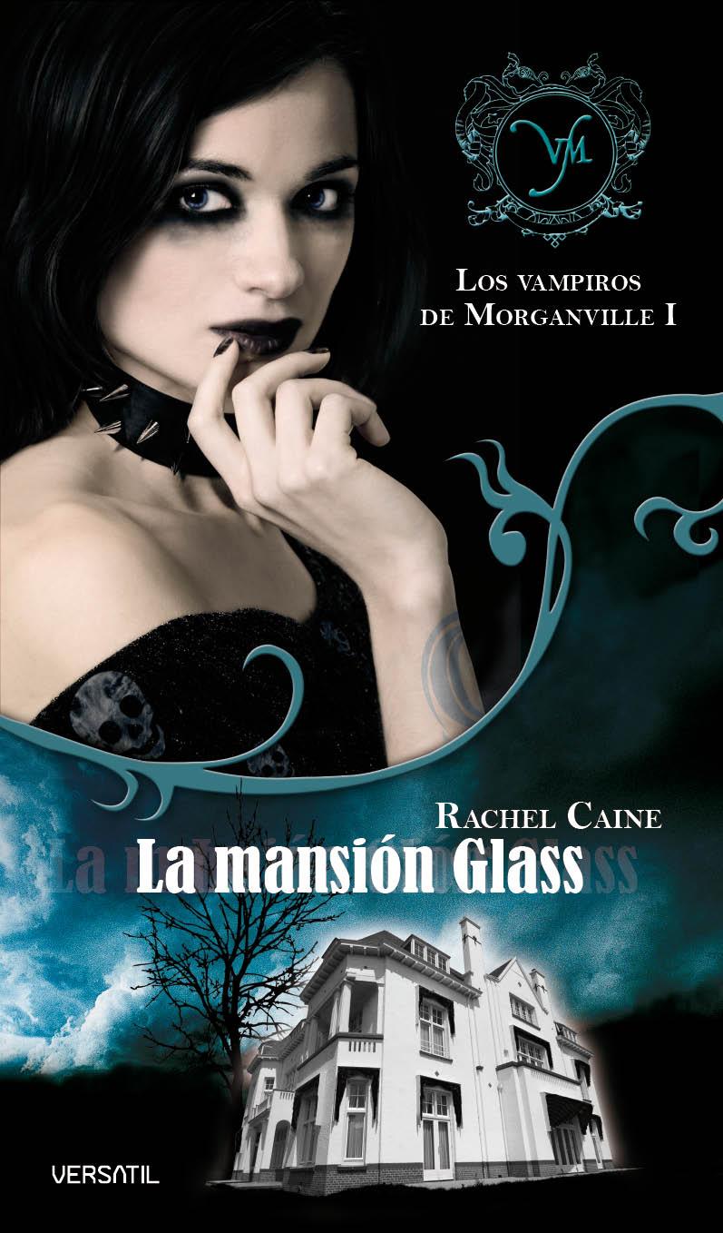 MANSION GLASS - LOS VAMPIROS DE MORGANVILLE 1 | 9788493720643 | CAINE, RACHEL | Galatea Llibres | Librería online de Reus, Tarragona | Comprar libros en catalán y castellano online