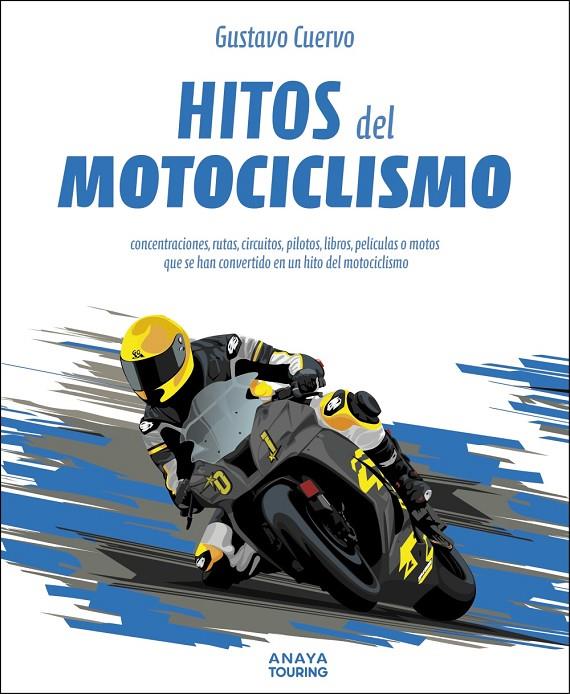 HITOS DEL MOTOCICLISMO | 9788491589839 | CUERVO VALCÁRCEL, GUSTAVO | Galatea Llibres | Llibreria online de Reus, Tarragona | Comprar llibres en català i castellà online