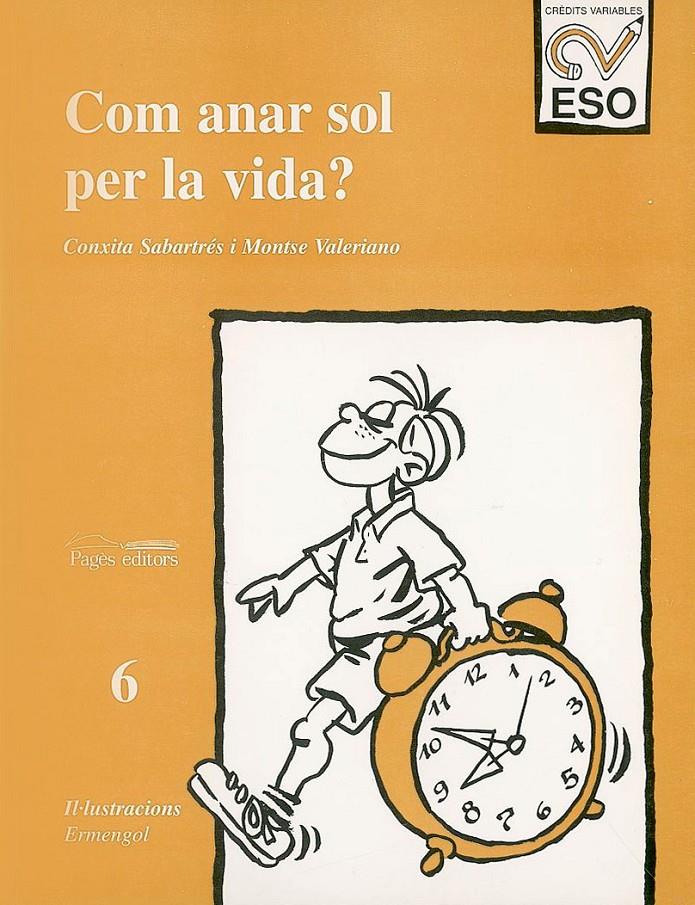 COM VOL ANAR SOL PER LA VIDA? | 9788479354176 | SABARTRES, C. | Galatea Llibres | Librería online de Reus, Tarragona | Comprar libros en catalán y castellano online