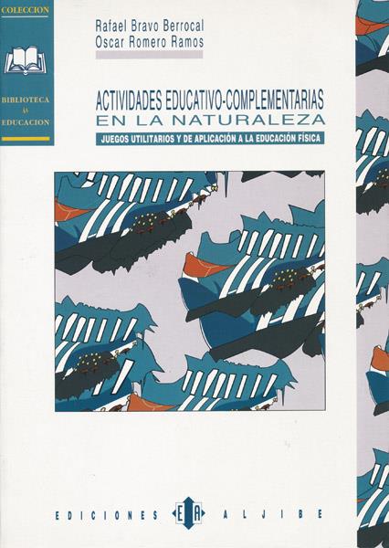 ACTIVIDADES EDUCATIVO-COMPLEMENTARIAS EN LA NATURALEZA | 9788487767852 | BRAVO BERROCAL, RAFAEL | Galatea Llibres | Librería online de Reus, Tarragona | Comprar libros en catalán y castellano online