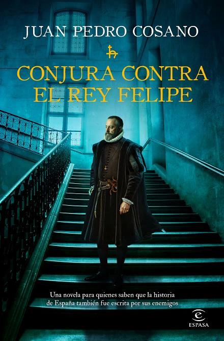 CONJURA CONTRA EL REY FELIPE | 9788467083255 | COSANO, JUAN PEDRO | Galatea Llibres | Llibreria online de Reus, Tarragona | Comprar llibres en català i castellà online