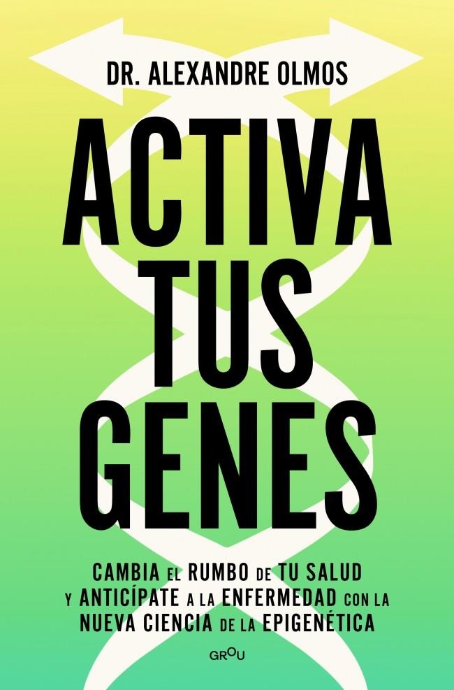 ACTIVA TUS GENES | 9791387724016 | OLMOS, ALEXANDRE | Galatea Llibres | Librería online de Reus, Tarragona | Comprar libros en catalán y castellano online