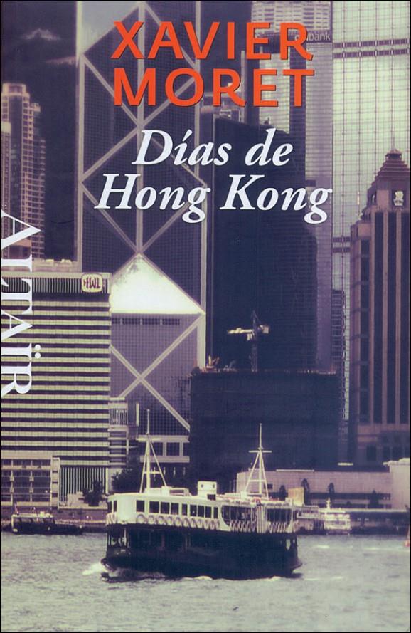 DIAS DE HONG KONG | 9788493927486 | MORET, XAVIER | Galatea Llibres | Librería online de Reus, Tarragona | Comprar libros en catalán y castellano online