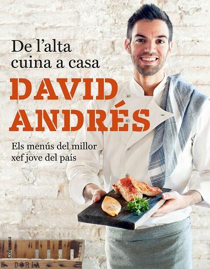 DE L'ALTA CUINA A CASA | 9788466423632 | ANDRES, DAVID | Galatea Llibres | Librería online de Reus, Tarragona | Comprar libros en catalán y castellano online