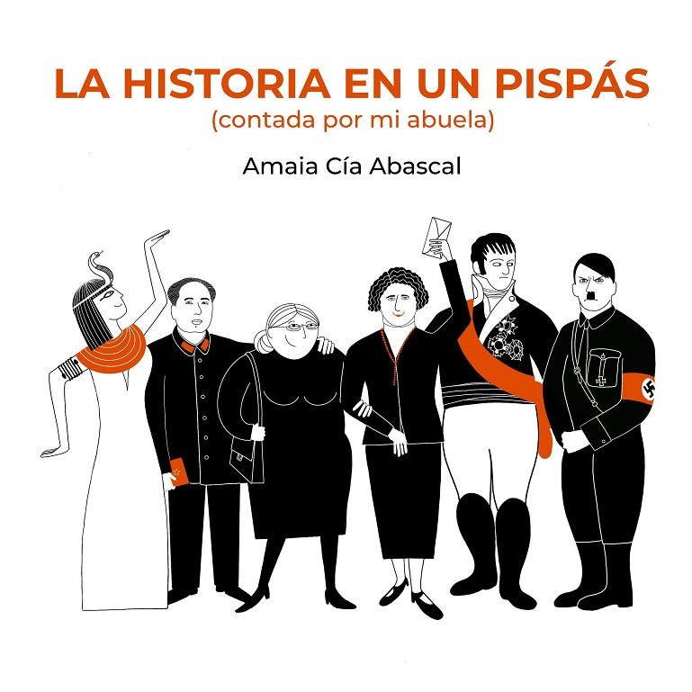 LA HISTORIA EN UN PISPÁS | 9788418820700 | CÍA ABASCAL, AMAIA | Galatea Llibres | Librería online de Reus, Tarragona | Comprar libros en catalán y castellano online