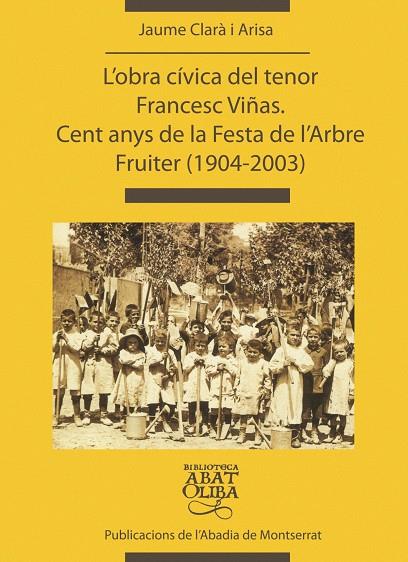 OBRA CIVICA DEL TENOR FRANCESC VIÑAS -CENT ANYS DE LA FESTA | 9788484156147 | CLARÀ I ARISA, JAUME | Galatea Llibres | Librería online de Reus, Tarragona | Comprar libros en catalán y castellano online