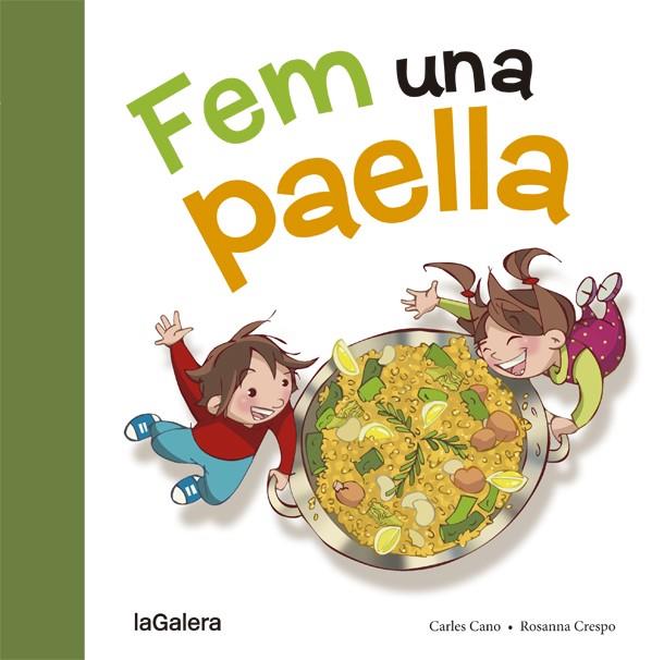 FEM UNA PAELLA | 9788424657659 | CANO, CARLES | Galatea Llibres | Librería online de Reus, Tarragona | Comprar libros en catalán y castellano online