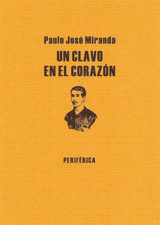 CLAVO EN EL CORAZON, UN | 9788493549220 | MIRANDA, PAULO JOSE (1965- ) | Galatea Llibres | Llibreria online de Reus, Tarragona | Comprar llibres en català i castellà online