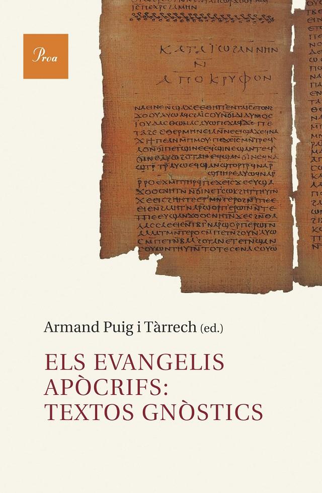ELS EVANGELIS APÒCRIFS: TEXTOS GNÒSTICS | 9788482569307 | PUIG, ARMAND | Galatea Llibres | Librería online de Reus, Tarragona | Comprar libros en catalán y castellano online