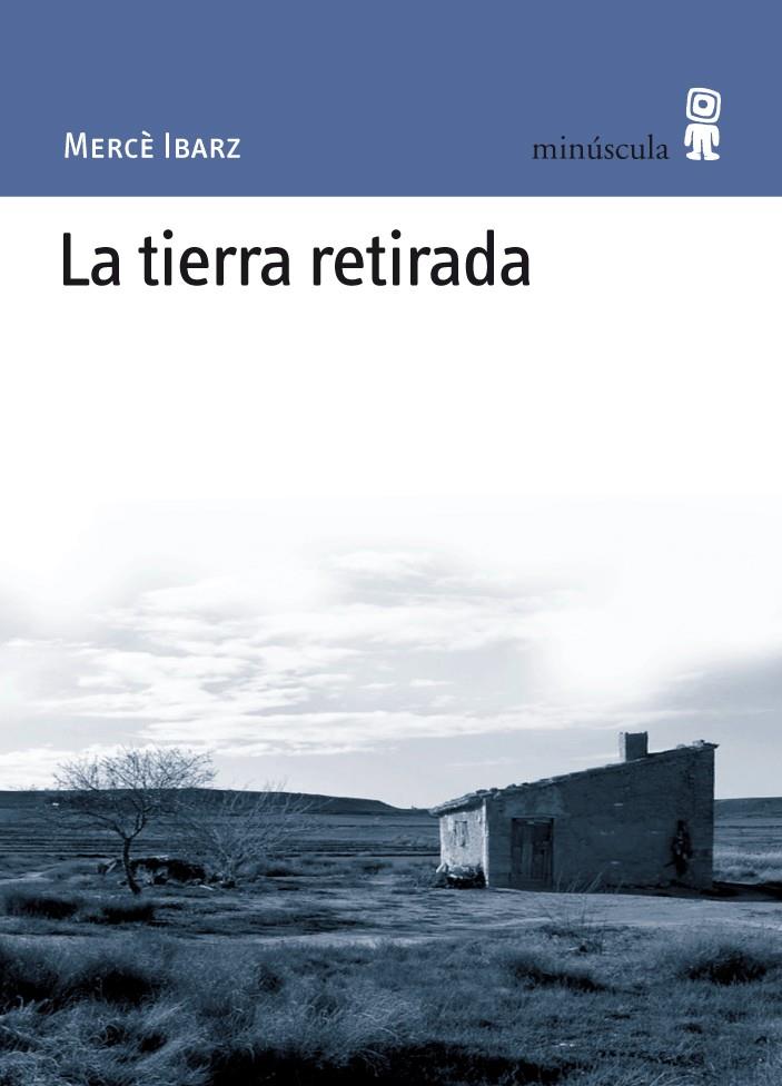 TIERRA RETIRADA, LA | 9788495587565 | IBARZ, MERCÈ | Galatea Llibres | Librería online de Reus, Tarragona | Comprar libros en catalán y castellano online