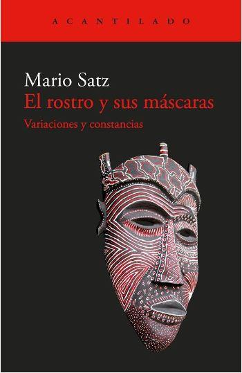 EL ROSTRO Y SUS MÁSCARAS | 9788419958044 | SATZ, MARIO | Galatea Llibres | Librería online de Reus, Tarragona | Comprar libros en catalán y castellano online
