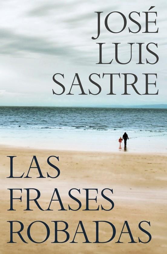LAS FRASES ROBADAS | 9788466381369 | SASTRE, JOSÉ LUIS | Galatea Llibres | Llibreria online de Reus, Tarragona | Comprar llibres en català i castellà online