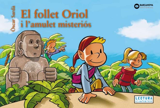 EL FOLLET ORIOL I L'AMULET MISTERIÓS | 9788448967475 | SARDÀ, ÒSCAR | Galatea Llibres | Llibreria online de Reus, Tarragona | Comprar llibres en català i castellà online