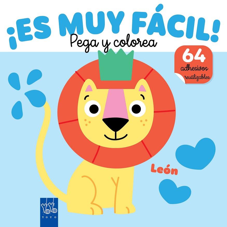 ¡ES MUY FÁCIL! PEGA Y COLOREA. LEÓN | 9788408295655 | YOYO | Galatea Llibres | Librería online de Reus, Tarragona | Comprar libros en catalán y castellano online