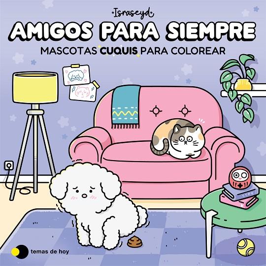 AMIGOS PARA SIEMPRE MASCOTAS CUQUIS PARA COLOREAR | 9791387869045 | ROMERO, ISRA | Galatea Llibres | Llibreria online de Reus, Tarragona | Comprar llibres en català i castellà online