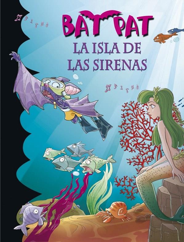 LA ISLA DE LAS SIRENAS (BAT PAT, 12) | 9788484415800 | PAVANELLO, ROBERTO | Galatea Llibres | Librería online de Reus, Tarragona | Comprar libros en catalán y castellano online