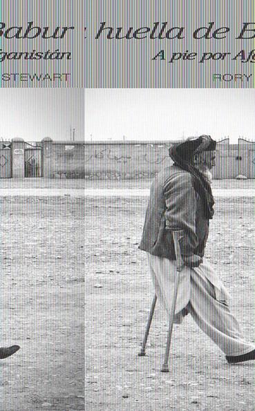 HUELLA DE BABUR: A PIE POR AFGANISTAN, LA | 9788496806344 | STEWART, RORY | Galatea Llibres | Llibreria online de Reus, Tarragona | Comprar llibres en català i castellà online