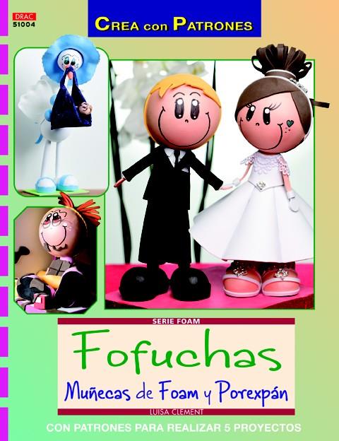FOFUCHAS MUÑECAS DE FOAM Y POREXPAN | 9788498743340 | CLEMENT, LUISA | Galatea Llibres | Librería online de Reus, Tarragona | Comprar libros en catalán y castellano online