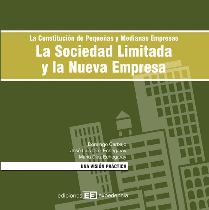 SOCIEDAD LIMITADA Y LA NUEVA EMPRESA,LA | 9788493288341 | DIAZ ECHEGARAY,JOSE LUIS | Galatea Llibres | Librería online de Reus, Tarragona | Comprar libros en catalán y castellano online