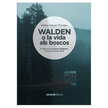 WALDEN O LA VIDA ALS BOSCOS | 9788415315681 | THOREAU, HENRY DAVID | Galatea Llibres | Librería online de Reus, Tarragona | Comprar libros en catalán y castellano online
