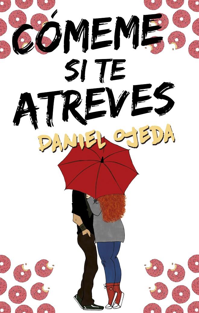 CÓMEME SI TE ATREVES | 9788416306817 | OJEDA, DANIEL | Galatea Llibres | Llibreria online de Reus, Tarragona | Comprar llibres en català i castellà online