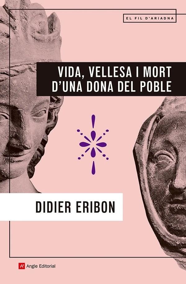 VIDA, VELLESA I MORT D'UNA DONA DEL POBLE | 9788410112902 | ERIBON, DIDIER | Galatea Llibres | Librería online de Reus, Tarragona | Comprar libros en catalán y castellano online