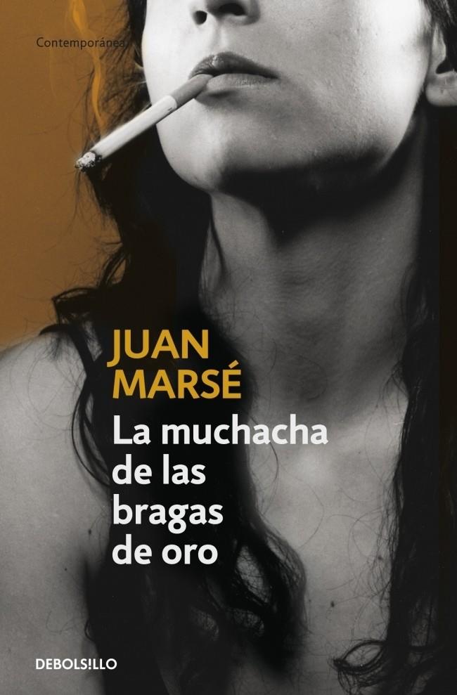 LA MUCHACHA DE LAS BRAGAS DE ORO | 9788483460276 | MARSE, JUAN | Galatea Llibres | Llibreria online de Reus, Tarragona | Comprar llibres en català i castellà online