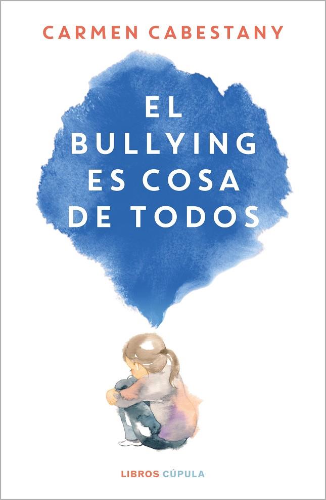 EL BULLYING ES COSA DE TODOS | 9788448034108 | CABESTANY, CARMEN | Galatea Llibres | Llibreria online de Reus, Tarragona | Comprar llibres en català i castellà online
