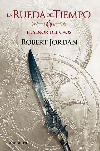 EL SEÑOR DEL CAOS. LA RUEDA DEL TIEMPO 6/14 | 9788445007051 | JORDAN, ROBERT | Galatea Llibres | Librería online de Reus, Tarragona | Comprar libros en catalán y castellano online