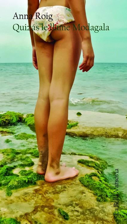 QUIZÁS LE LLAME MODAGALA | 9788493999124 | ROIG AYUSO, ANNA | Galatea Llibres | Librería online de Reus, Tarragona | Comprar libros en catalán y castellano online