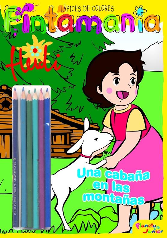HEIDI PINTAMANIA, UNA CABAÑA EN LA MONTAÑA | 9788408077152 | HEIDI | Galatea Llibres | Librería online de Reus, Tarragona | Comprar libros en catalán y castellano online