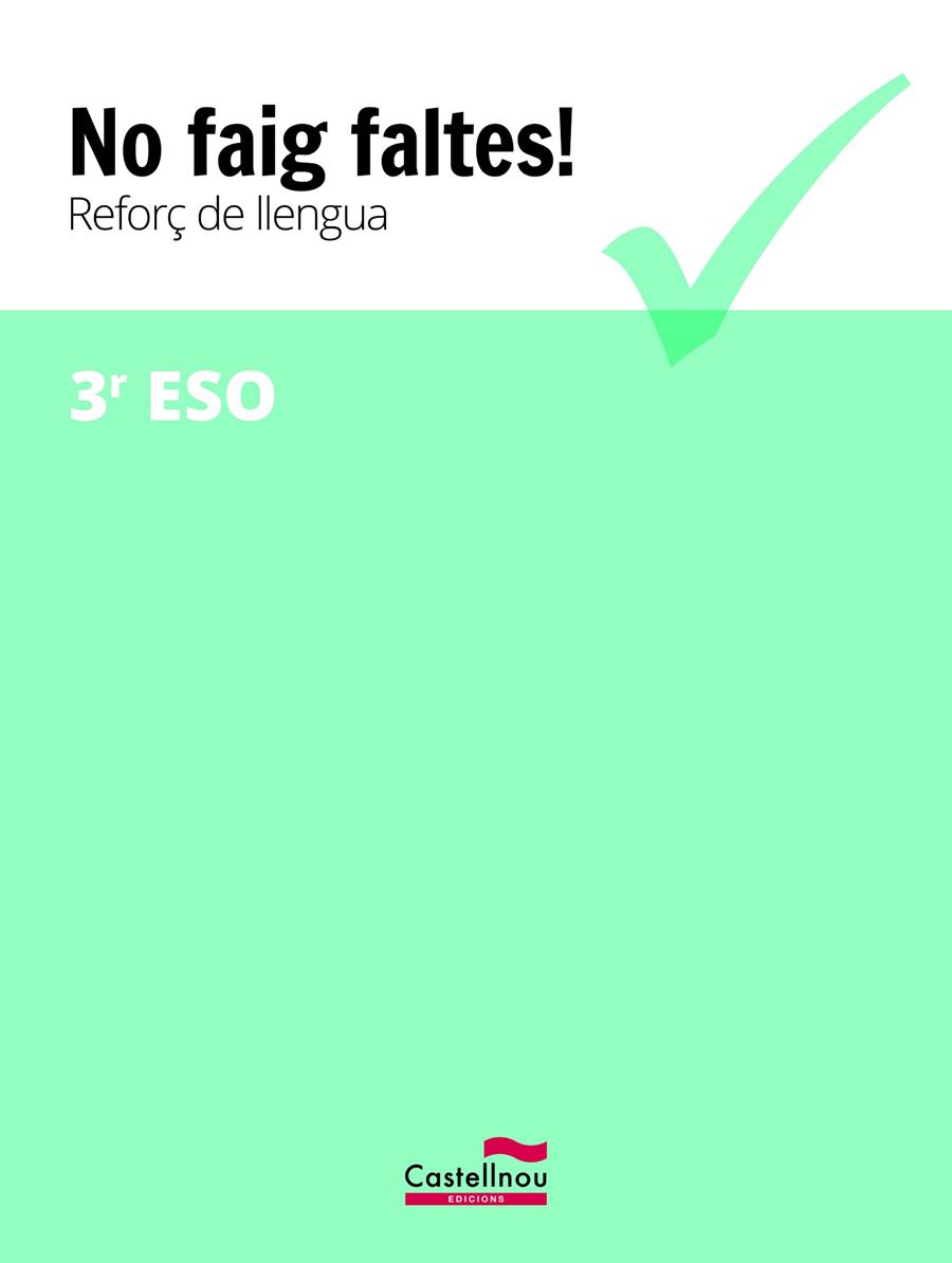 NO FAIG FALTES! REFORç DE LLENGUA 3R ESO | 9788416790388 | Galatea Llibres | Llibreria online de Reus, Tarragona | Comprar llibres en català i castellà online