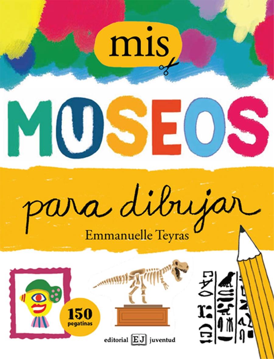 MIS MUSEOS PARA DIBUJAR | 9788426142917 | TEYRAS, EMMANUELLE | Galatea Llibres | Librería online de Reus, Tarragona | Comprar libros en catalán y castellano online