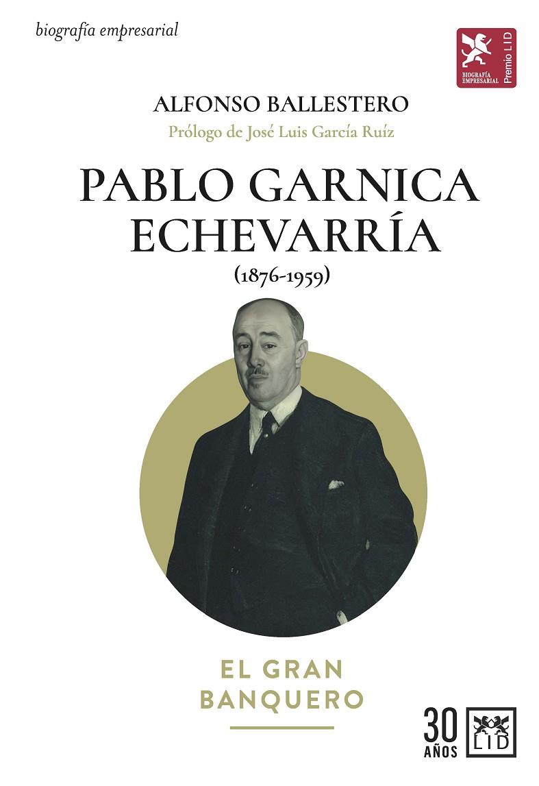PABLO GARNICA ECHEVARRÍA. EL GRAN BANQUERO | 9788417880576 | BALLESTERO, ALFONSO | Galatea Llibres | Librería online de Reus, Tarragona | Comprar libros en catalán y castellano online