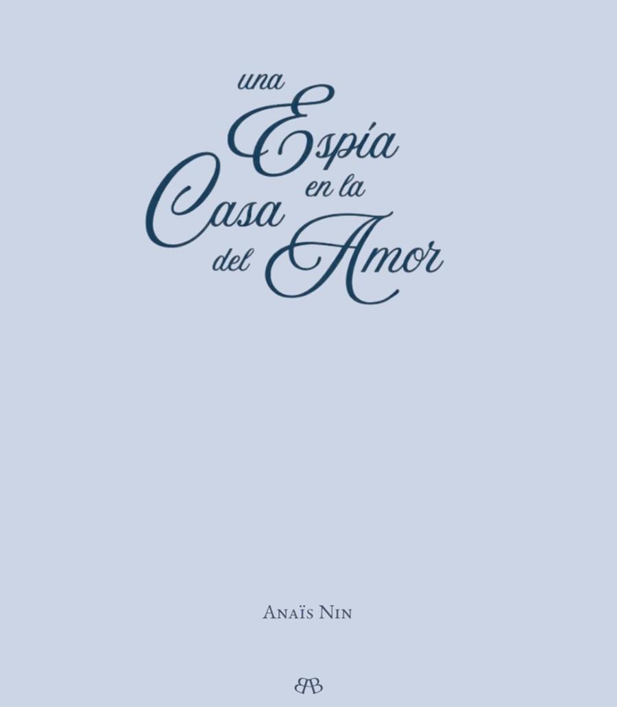 UNA ESPÍA EN LA CASA DEL AMOR | 9788412595734 | NIN, ANAÏS | Galatea Llibres | Llibreria online de Reus, Tarragona | Comprar llibres en català i castellà online