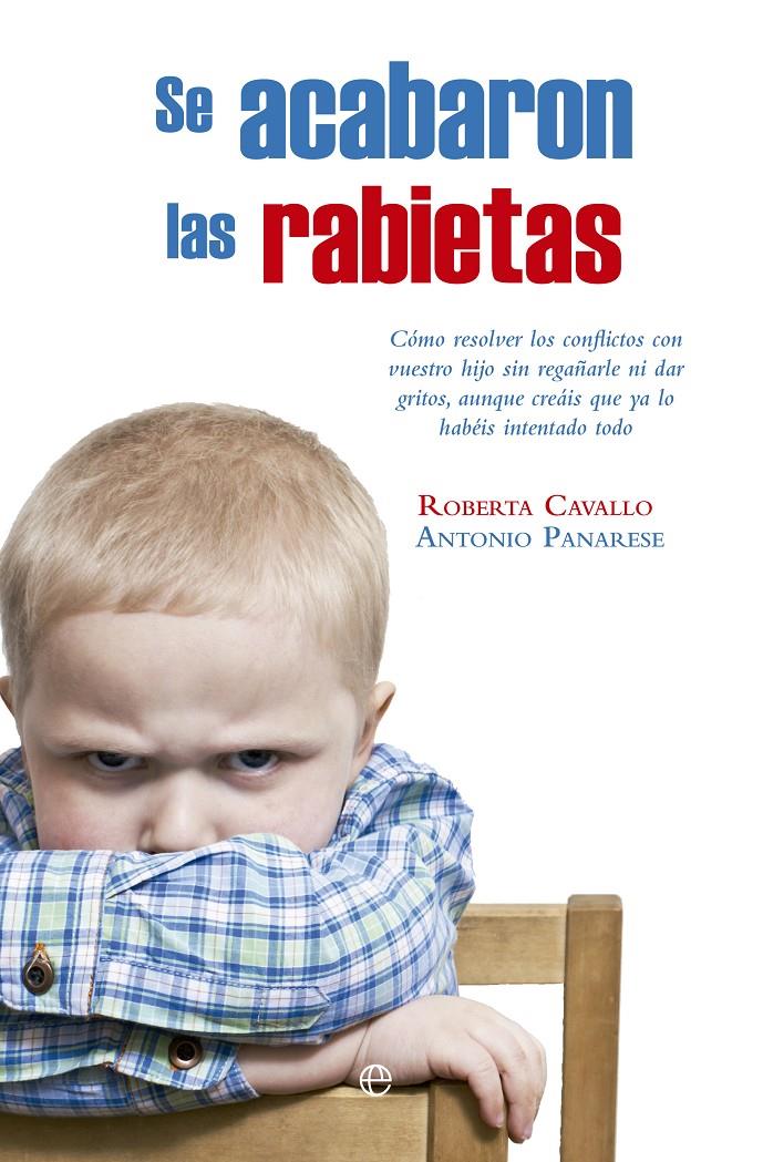 SE ACABARON LAS RABIETAS | 9788490606322 | CAVALLO, ROBERTA/PANARESE, ANTONIO | Galatea Llibres | Librería online de Reus, Tarragona | Comprar libros en catalán y castellano online