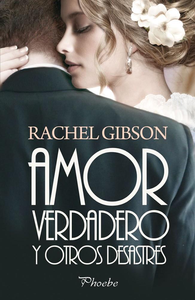 AMOR VERDADERO Y OTROS DESASTRES | 9788415433071 | GIBSON, RACHEL | Galatea Llibres | Librería online de Reus, Tarragona | Comprar libros en catalán y castellano online