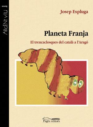 PLANETA FRANJA | 9788497792981 | ESPLUGA, JOSEP | Galatea Llibres | Librería online de Reus, Tarragona | Comprar libros en catalán y castellano online