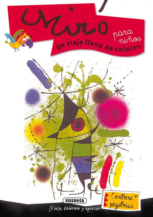 MIRO. UN VIAJE LLENO DE COLORES | 9788430541980 | IMAGINERÍO-PROYECTOS EDITORIALES | Galatea Llibres | Librería online de Reus, Tarragona | Comprar libros en catalán y castellano online