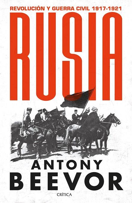 RUSIA. REVOLUCIÓN Y GUERRA CIVIL, 1917-1921 | 9788491994220 | BEEVOR, ANTONY | Galatea Llibres | Llibreria online de Reus, Tarragona | Comprar llibres en català i castellà online