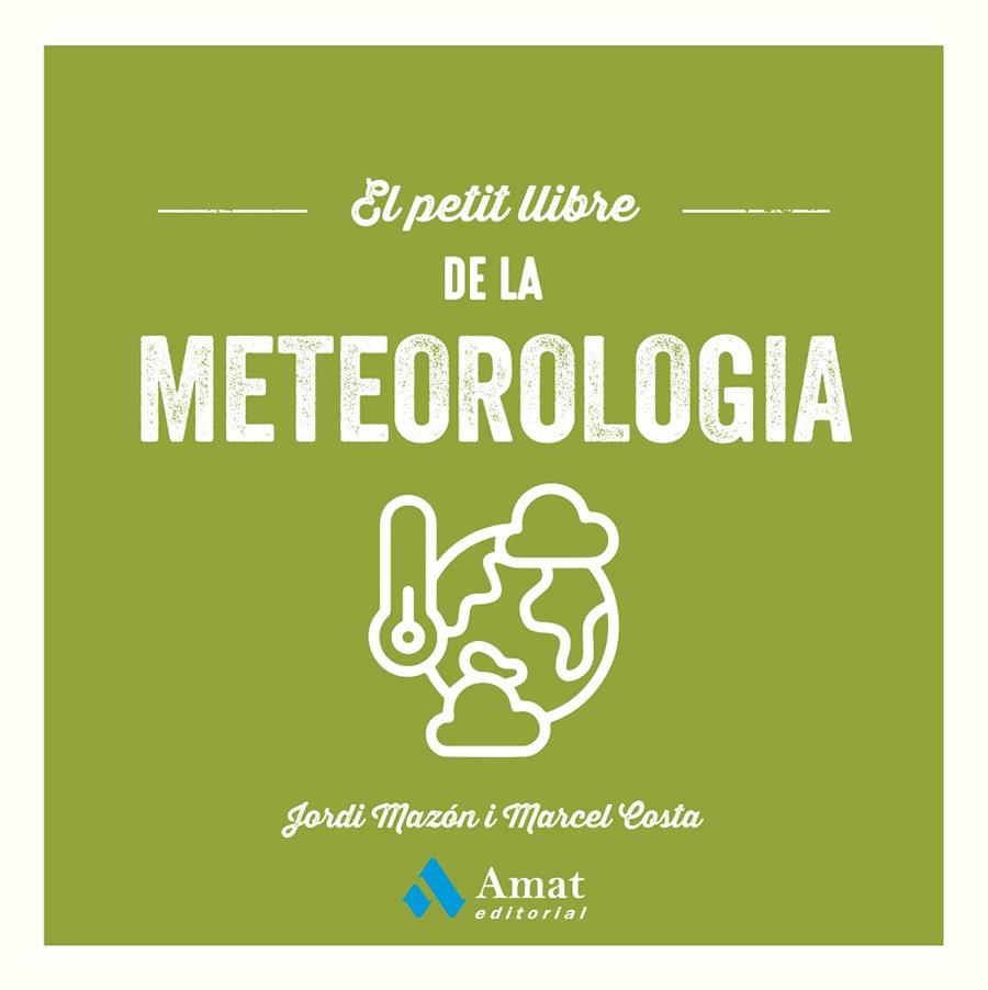 EL PETIT LLIBRE DE LA METEOROLOGIA | 9788410451643 | MAZÓN BUESO, JORDI/COSTA VILA, MARCEL | Galatea Llibres | Librería online de Reus, Tarragona | Comprar libros en catalán y castellano online