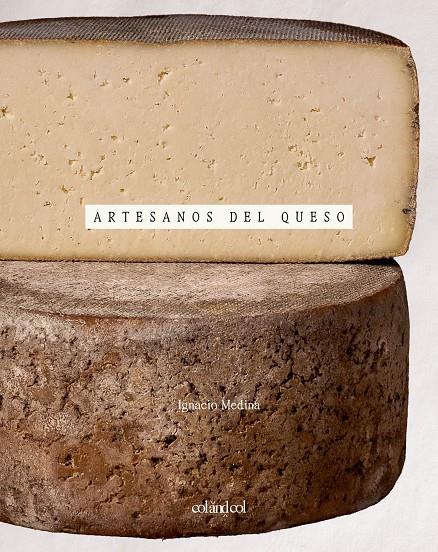 ARTESANOS DEL QUESO | 9788419483881 | MEDINA, IGNACIO | Galatea Llibres | Llibreria online de Reus, Tarragona | Comprar llibres en català i castellà online