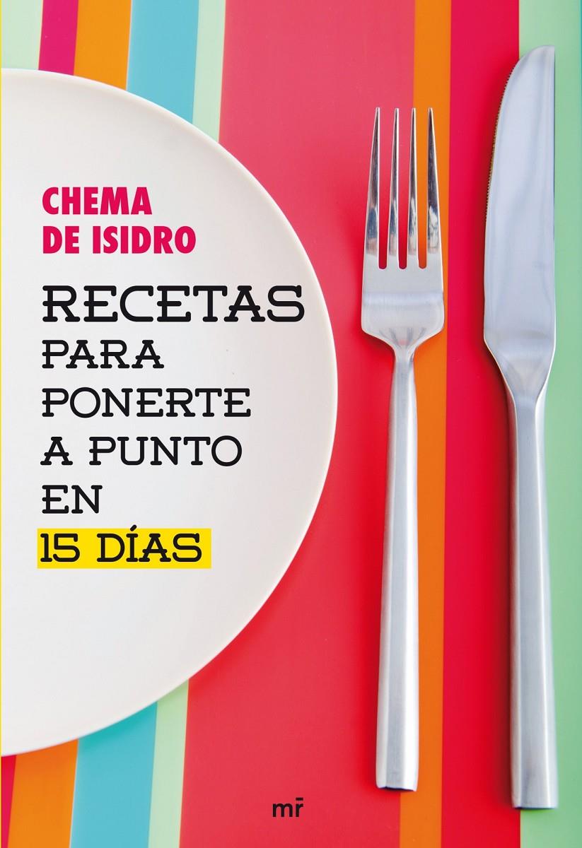 RECETAS PARA PONERTE A PUNTO EN 15 DÍAS | 9788427031722 | DE ISIDRO, CHEMA | Galatea Llibres | Llibreria online de Reus, Tarragona | Comprar llibres en català i castellà online