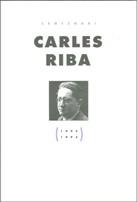CENTENARI CARLES RIBA (1893-1993) | 9788439326014 | Galatea Llibres | Llibreria online de Reus, Tarragona | Comprar llibres en català i castellà online
