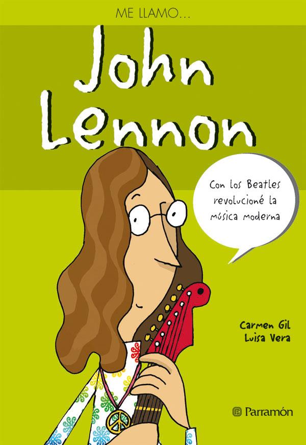 ME LLAMO... JOHN LENNON | 9788434232297 | GIL, CARMEN/VERA, LUISA | Galatea Llibres | Llibreria online de Reus, Tarragona | Comprar llibres en català i castellà online
