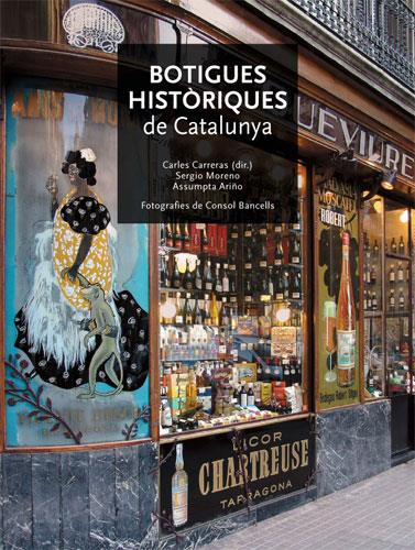 BOTIGUES HISTORIQUES DE CATALUNYA | 9788496521360 | CARRERAS, CARLES | Galatea Llibres | Librería online de Reus, Tarragona | Comprar libros en catalán y castellano online