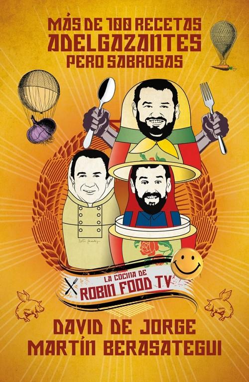 MÁS DE 100 RECETAS ADELGAZANTES PERO SABROSAS | 9788499924472 | DE JORGE, DAVID / BERASATEGUI, MARTIN | Galatea Llibres | Librería online de Reus, Tarragona | Comprar libros en catalán y castellano online