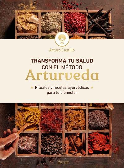 TRANSFORMA TU SALUD CON EL MÉTODO ARTURVEDA | 9788408246428 | CASTILLO, ARTURO | Galatea Llibres | Librería online de Reus, Tarragona | Comprar libros en catalán y castellano online